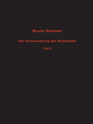 cover image of Die Verschwörung der Illuminaten  Teil II